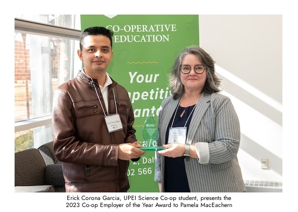 : Erick Corona Garcia, UPEI Science Co-op student, presents the 2023 Co-op Employer of the Year Award to Pamela MacEachern.