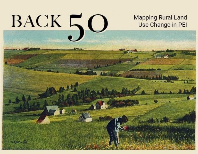 A aged photo of the rural PEI landscape with small "patchwork" farms dotting the horizon with the text "Back 50 project" imposed