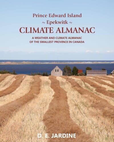 Cover of "Prince Edward Island ~ Epekwitk ~ Climate Almanac: A Weather and Climate Almanac of the Smallest Province in Canada" Book cover