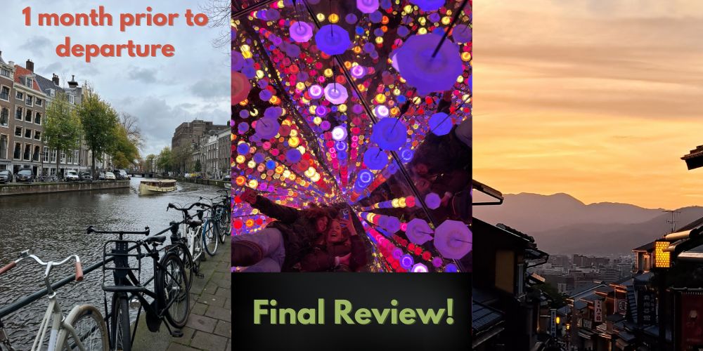 a three-image collage of international locations with text reading "1 month prior to departure - Final Review!"