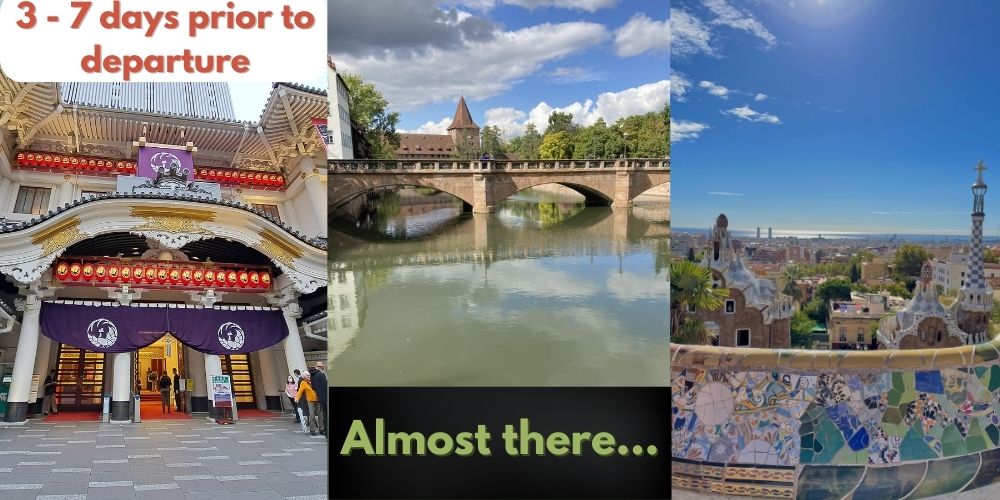 a three-image collage of international locations with text reading "3 to 7 days prior to departure - Almost there..."