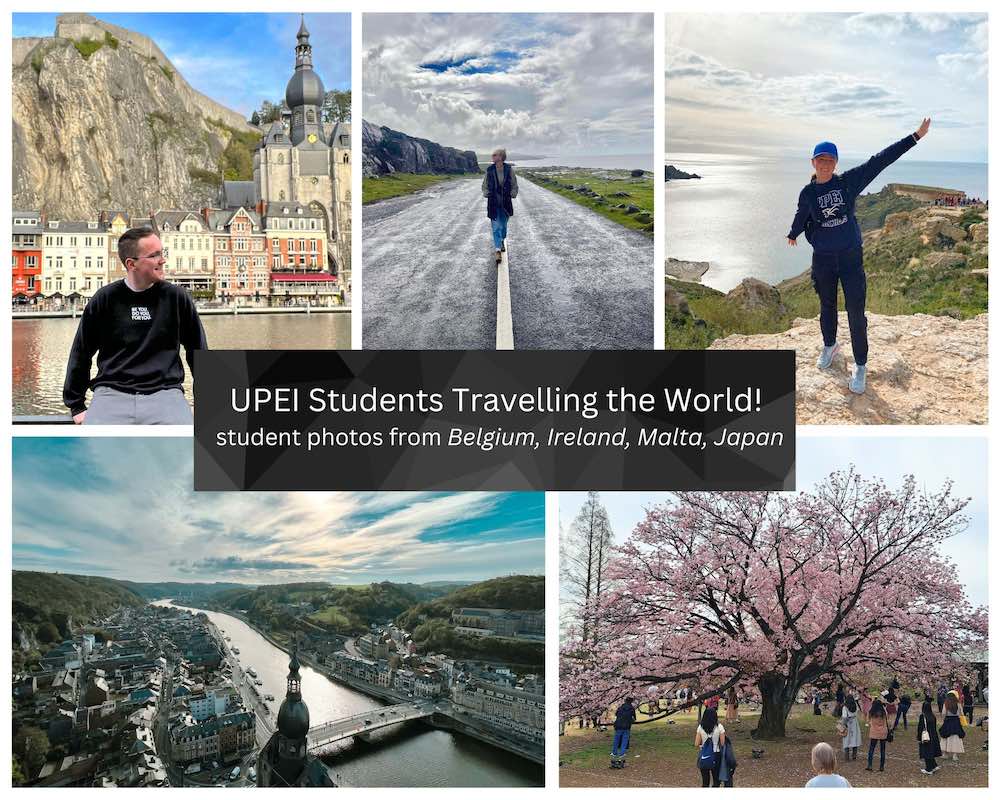 a five-photo collage with text reading: UPEI Students Travelling the World! Student photos from Belgium, Ireland, Malta, Japan