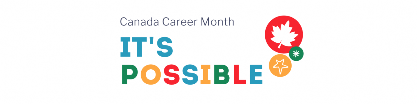 Canada Career Month, November 2021 - It's possible